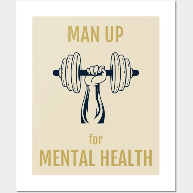 Man Up for Mental Health Wall Art by flodad